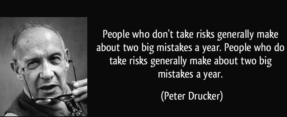 quote-people-who-don-t-take-risks-generally-make-about-two-big-mistakes-a-year-people-who-do-take-risks-peter-drucker-53224